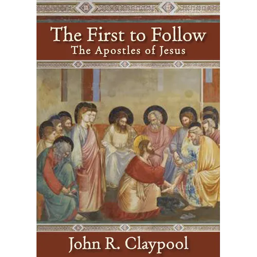 The First to Follow: The Apostles of Jesus - Hardcover