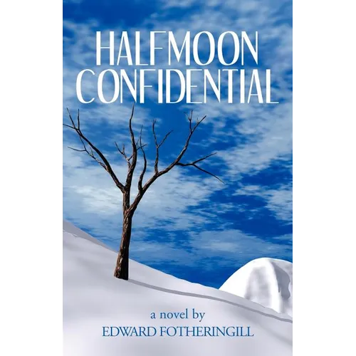 Halfmoon Confidential - Paperback