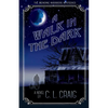 A Walk in the Dark - Paperback