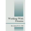 Working with Dreams - Paperback