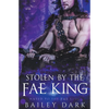 Stolen by The Fae King - Paperback
