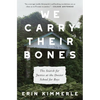 We Carry Their Bones: The Search for Justice at the Dozier School for Boys - Hardcover