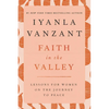 Faith in the Valley: Lessons for Women on the Journey Toward Peace - Paperback