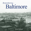 Remembering Baltimore - Paperback