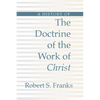 History of the Doctrine of the Work of Christ - Paperback