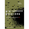 Six-Legged Soldiers: Using Insects as Weapons of War - Paperback