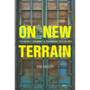 On New Terrain: How Capital Is Reshaping the Battleground of Class War - Paperback