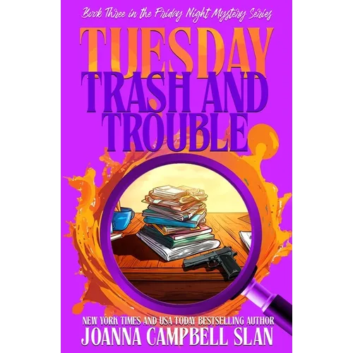 Tuesday Trash and Trouble: Book 3 in the Friday Night Mystery Club Series - Paperback