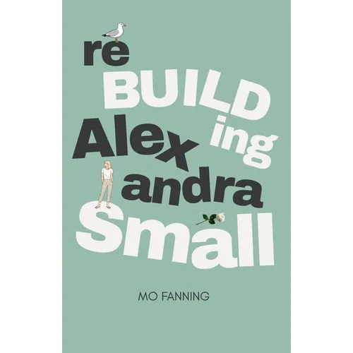 Rebuilding Alexandra Small - Paperback