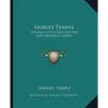 Shirley Temple: The Real Little Girl And Her Own Honolulu Diary - Paperback