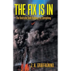 The Fix Is In: The Deutsche Bank Building Fire Conspiracy - Hardcover