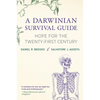 A Darwinian Survival Guide: Hope for the Twenty-First Century - Hardcover