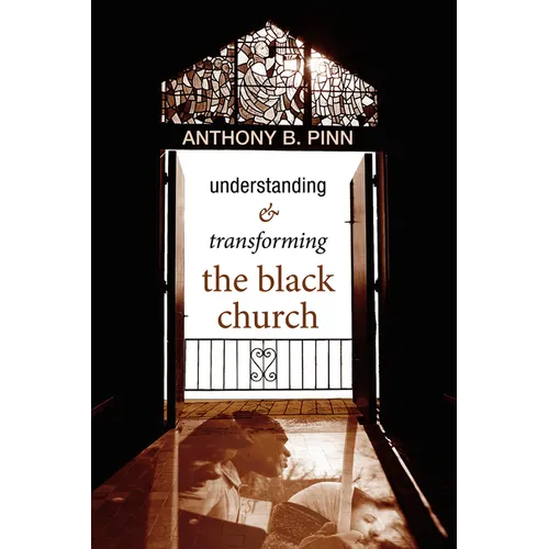 Understanding and Transforming the Black Church - Hardcover