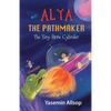 Alya the Pathmaker: The Tiny Stone Cylinder - Paperback