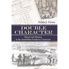 Double Character: Slavery and Mastery in the Antebellum Southern Courtroom - Paperback