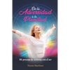 De la Adversidad a la Plenitud: Mi proceso de sintonía con el ser - Paperback