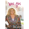 Well, Girl: An Inside-Out Journey to Wellness - Paperback