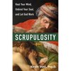 Scrupulosity: Heal Your Mind, Unbind Your Soul, and Let God Work - Paperback