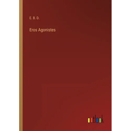 Eros Agonistes - Paperback