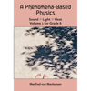 A Phenomena-Based Physics, Volume I, Grade 6 - Paperback