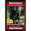 Giant Schnauzer Training Book for Dogs & Puppies By BoneUP DOG Training Dog Care, Dog Behavior, Hand Cues Too! Are You Ready to Bone Up? Easy Training - Paperback