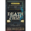 Death Drives a Semi: 25th Anniversary Edition - Paperback