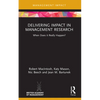 Delivering Impact in Management Research: When Does It Really Happen? - Paperback