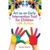 Art as an Early Intervention Tool for Children with Autism - Paperback