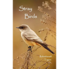 Stray Birds - Hardcover