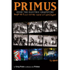 Primus, Over the Electric Grapevine: Insight Into Primus and the World of Les Claypool - Paperback