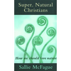 Super, Natural Christians - Paperback