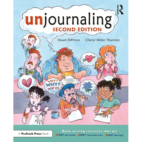 Unjournaling: Daily Writing Exercises That Are Not Personal, Not Introspective, Not Boring! - Paperback