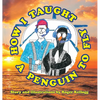 How I Taught A Penguin To Fly: Book 2 - Hardcover