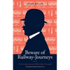 Beware of Railway-Journeys: A Scandinavian Mystery Classic - Paperback