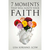 7 Moments That Will Ignite Your Faith - Paperback