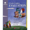 A Funder's Guide to Evaluation: Leveraging Evaluation to Improve Nonprofit Effectiveness - Hardcover