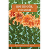 Not Enough, Too Much - Paperback