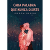 Cada palabra que nunca dijiste - Paperback