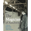 The Magician of Auschwitz - Hardcover