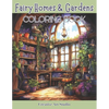 Fairy Homes & Gardens: Whimsical Fantasy House Interiors & Outdoor Gardens for Fairies, Gnomes & Hobbits - Paperback