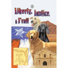 Liberty, Justice & F'Rall: The Dog Heroes of the Texas Republic - Paperback