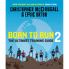 Born to Run 2: The Ultimate Training Guide - Paperback