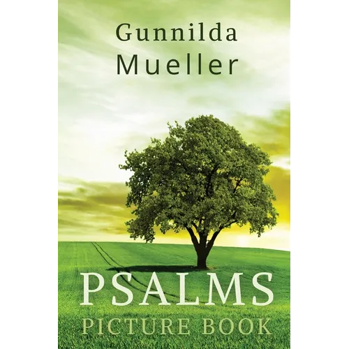 Psalms Picture Book: 60 Psalms for the Elderly with Alzheimer's and Dementia Patients. Premium Pictures on 70lb Paper (62 Pages). - Paperback