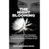 The Night Blooming: A Journey of Teen Twin Champions Overcoming Racism, Rejection & Abuse, To Find Their Identity & Purpose In Life - Hardcover