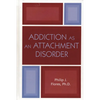 Addiction as an Attachment Disorder - Paperback