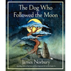The Dog Who Followed the Moon - Hardcover