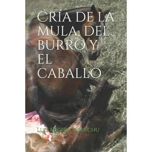 Cría de la Mula, del Burro Y El Caballo - Paperback