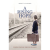 A Rising Hope: Finding Purpose Through Tragedy - Paperback