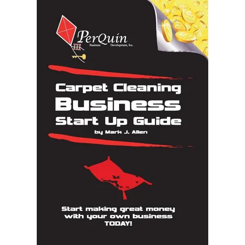 Carpet Cleaning Business Start-Up Guide - Paperback