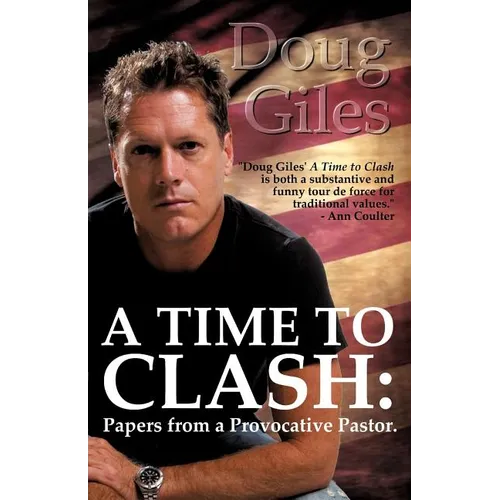 A Time to Clash: Papers from a Provocative Pastor - Paperback